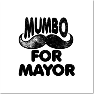 Mumbo For Mayor that mumbo jumbo Posters and Art